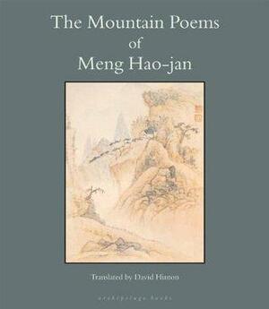 The Mountain Poems of Meng Hao-Jan by Meng Hao-jan