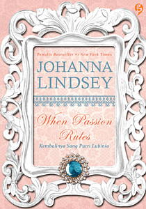 When Passion Rules - Kembalinya Sang Putri Lubinia by Johanna Lindsey