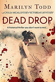 Dead Drop: A historical thriller you don't want to miss... (Julia McAllister Victorian Mysteries Book 4) by Marilyn Todd