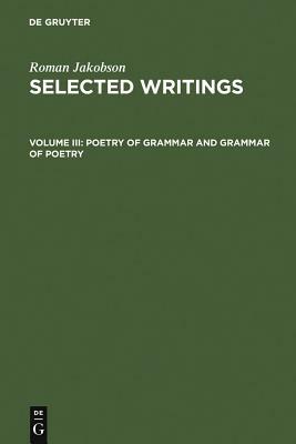 Poetry of Grammar and Grammar of Poetry by Roman Jakobson