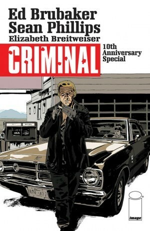 Criminal: 10th Anniversary Special Edition by Ed Brubaker, Sean Phillips