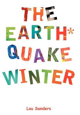 The Earthquake Winter by Lou Sanders