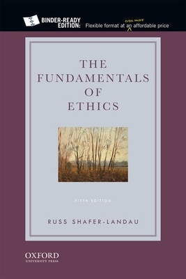 The Fundamentals of Ethics by Russ Shafer-Landau