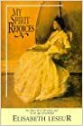 My Spirit Rejoices: The Diary of a Christian Soul in an Age of Unbelief by Elisabeth Leseur