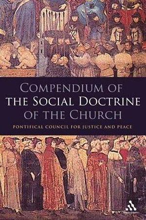 Compendium of the Social Doctrine of the Church by Catholic Church, Catholic Church