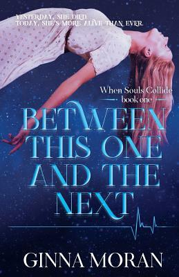 Between This One and the Next by Ginna Moran