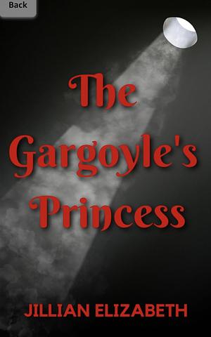 The Gargoyles Princess by Jillian Elizabeth