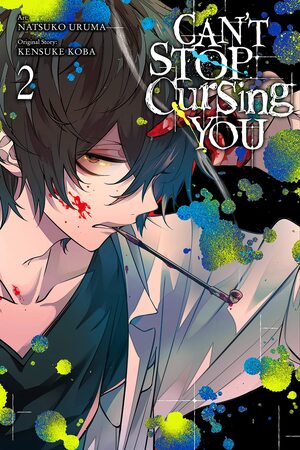 Can't Stop Cursing You, Vol. 2 by Kensuke Koba, Natsuko Uruma