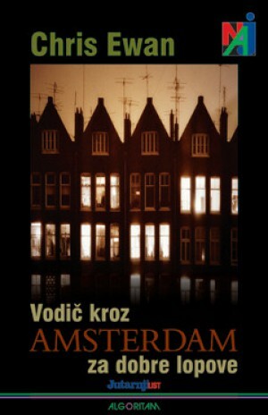 Vodič kroz Amsterdam za dobre lopove by Chris Ewan