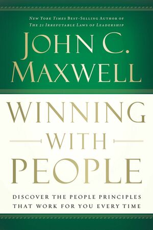 Winning with People by John C., Maxwell