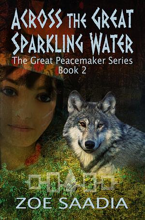 Across the Great Sparkling Water by Zoe Saadia