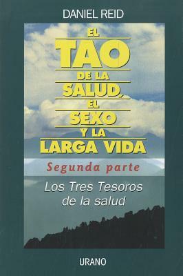 Tao de La Salud-Segunda Parte by Daniel Reid