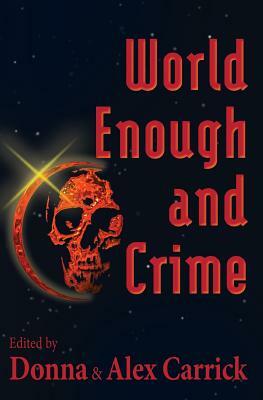 World Enough and Crime by Donna Carrick