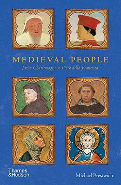 Medieval People: From Charlemagne to Piero della Francesca by Michael Prestwich