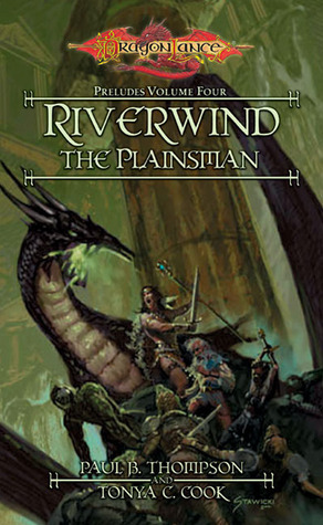 Riverwind the Plainsman by Tonya C. Cook, Paul B. Thompson