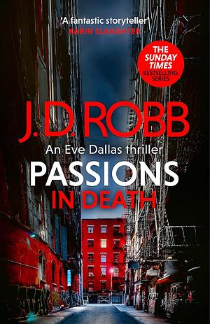 Passions in Death: an Eve Dallas Thriller by J.D. Robb