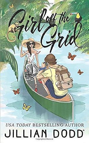 Girl off the Grid: A Young Adult Travel Romance by Kenzie Harp, Jillian Dodd