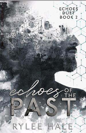 Echoes of the Past by Rylee Hale