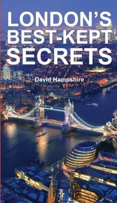 London's Best-Kept Secrets by David Hampshire