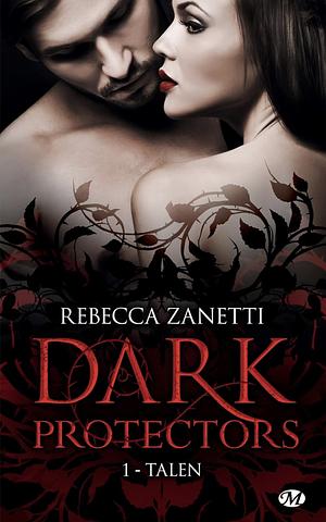 Talen: Dark Protectors, T1 by Rebecca Zanetti