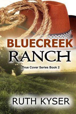 Bluecreek Ranch by Ruth Kyser
