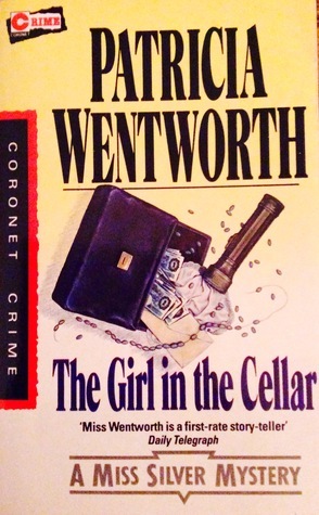 Girl In The Cellar by Patricia Wentworth