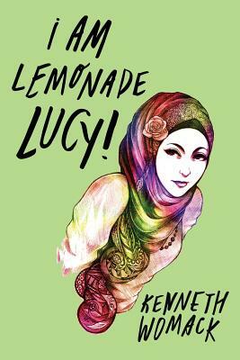 I Am Lemonade Lucy by Kenneth Womack