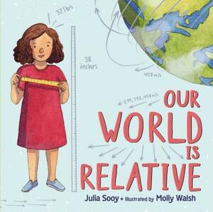 Our World Is Relative by Julia Sooy