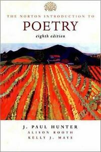 The Norton Introduction To Poetry by Alison Booth, Kelly J. Mays, J. Paul Hunter