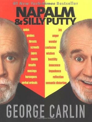 Napalm & Silly Putty by George Carlin