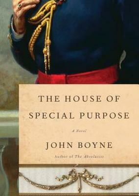 The House of Special Purpose by John Boyne