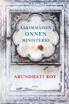 Äärimmäisen onnen ministeriö by Arundhati Roy