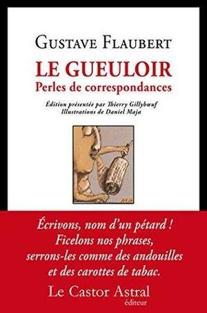 Le Gueuloir - Perles de correspondance by Gustave Flaubert