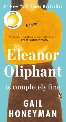 Eleanor Oliphant Is Completely Fine by Gail Honeyman