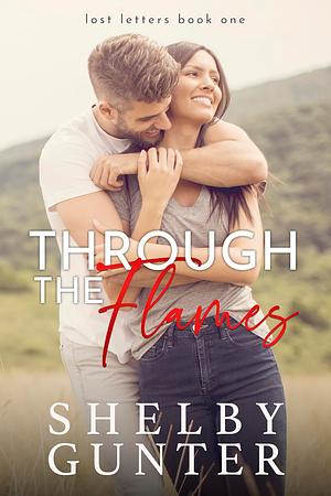 Through The Flames by Shelby Gunter