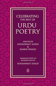 Celebrating the Best of Urdu Poetry by Kamna Prasad, Khushwant Singh