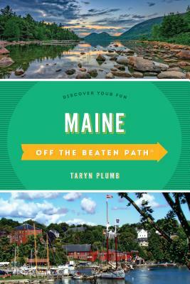 Maine Off the Beaten Path(r): Discover Your Fun by 