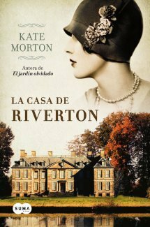 La Casa de Riverton / The House at Riverton by Kate Morton