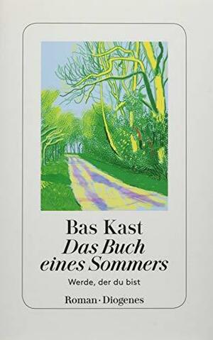 Das Buch eines Sommers: Werde, der du bist by Bas Kast