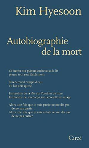 Autobiographie de la mort by Claude Murcia, Kim Hyesoon, Moduk Koo
