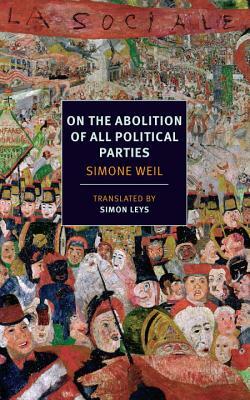 On the Abolition of All Political Parties by Simone Weil