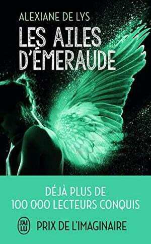 Les Ailes d'émeraude by Alexiane de Lys