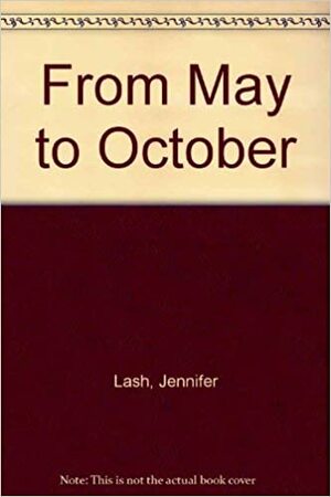 From May to October by Jennifer Lash