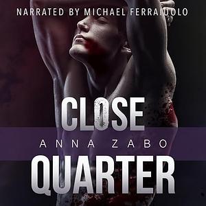 Close Quarter by Anna Zabo