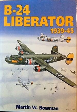 The B-24 Liberator, 1939-45 by Martin W. Bowman