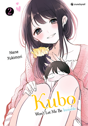 Kubo Won't Let Me Be Invisible, Band 2 by Nene Yukimori, 雪森寧々