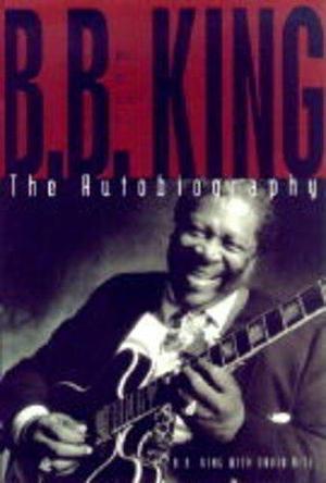 Blues All Around Me: B.B.King - The Autobiography by David Ritz, B.B. King, B.B. King