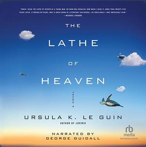 The Lathe of Heaven by Ursula K. Le Guin