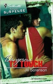 Dangerous to Touch by Jill Sorenson