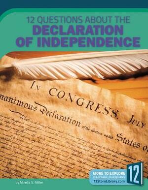 12 Questions about the Declaration of Independence by Mirella S. Miller